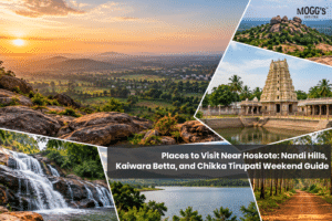 Places to Visit Near Hoskote: